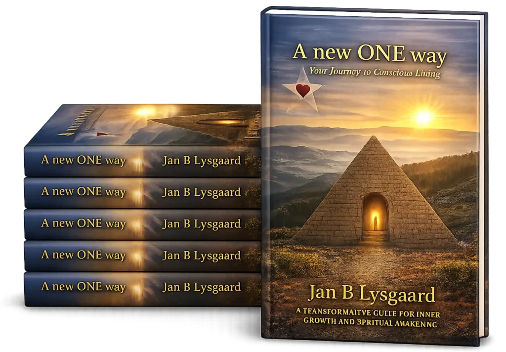 A new ONE way: Your Journey to Conscious Living by Jan B. Lysgaard Frederiksen (Authors Crew)